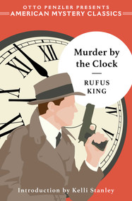 Murder by the Clock by Rufus King, Kelli Stanley, 9781613166239