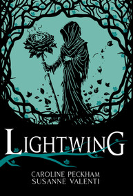 Lightwing Deluxe Edition (Book 2 in the Crown of Hearts & Chaos series) by Caroline Peckham, Susanne Valenti, 9781918335118