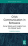 Crisis Communication in Botswana (Social Media and Insights from the Global South) by Chedza Simon, 9781032943244