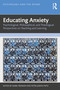 Educating Anxiety (Psychological, Philosophical, and Theological Perspectives on Teaching and Learning) by Mark Freeman, Peter Joseph Fritz, 9781041227304