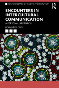 Encounters in Intercultural Communication (A Personal Approach) by Robyn Moloney, 9781041347095
