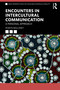 Encounters in Intercultural Communication (A Personal Approach) by Robyn Moloney, 9781041347095