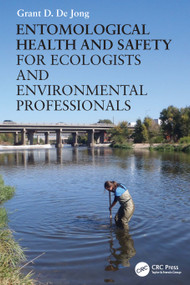 Entomological Health and Safety for Ecologists and Environmental Professionals by Grant D. De Jong, 9781041252269