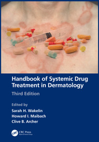 Handbook of Systemic Drug Treatment in Dermatology by Sarah H. Wakelin, Howard I. Maibach, Clive B. Archer, 9780367860813