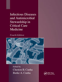 Infectious Diseases and Antimicrobial Stewardship in Critical Care Medicine by Cheston B. Cunha, Burke A. Cunha, 9781032336039