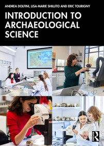Introduction to Archaeological Science by Andrea Dolfini, Lisa-Marie Shillito, Eric Tourigny, 9781032218793