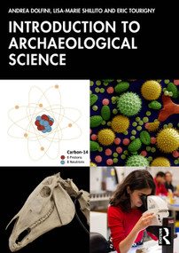 Introduction to Archaeological Science by Andrea Dolfini, Lisa-Marie Shillito, Eric Tourigny, 9781032218793