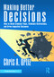 Making Better Decisions (How to Avoid Common Traps, Eliminate Distractions, and Drive Impactful Outcomes) by Chris A. Ortiz, 9781041342038