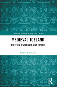 Medieval Iceland (Politics, Patronage and Power) by Sverrir Jakobsson, 9781032348957