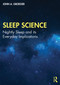 Sleep Science (Nightly Sleep and its Everyday Implications) by John A. Groeger, 9781032039411