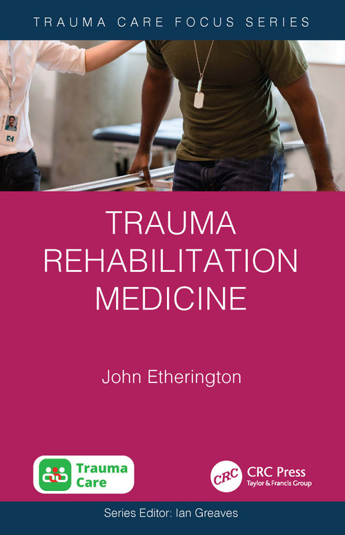 Trauma Rehabilitation Medicine by John Etherington, 9781041009481