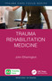 Trauma Rehabilitation Medicine by John Etherington, 9781041009481
