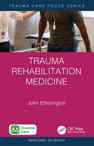 Trauma Rehabilitation Medicine by John Etherington, 9781041009481