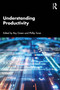 Understanding Productivity by Roy Green, Phillip Toner, 9781032549767