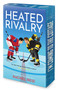 Heated Rivalry Deluxe Limited Edition (Now Streaming on Crave and HBO Max) by Rachel Reid, 9781335004093
