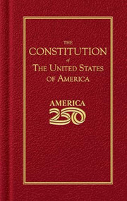 Constitution of the United States (America 250 Edition) by Founding Fathers, 9781429008013