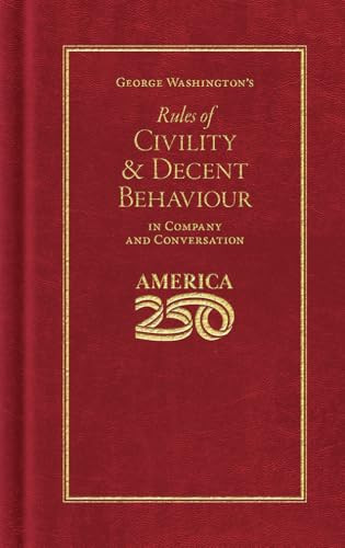 George Washington's Rules of Civility and Decent Behaviour (America 250 Edition) by George Washington, 9781429008068