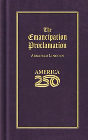 The Emancipation Proclamation (America 250 Edition) by Abraham Lincoln, 9781429008099