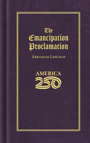 The Emancipation Proclamation (America 250 Edition) by Abraham Lincoln, 9781429008099