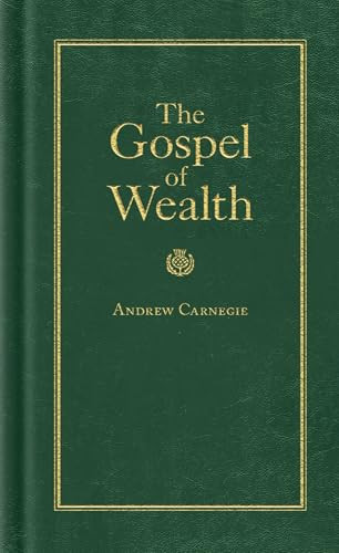 Gospel of Wealth by Andrew Carnegie, 9781557094711