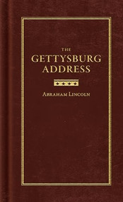 Gettysburg Address by Abraham Lincoln, 9781557090737