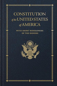 Constitution of the United States (With Short Biographies of the Signers) by Founding Fathers, 9781557090683