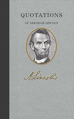 Quotations of Abraham Lincoln by Abraham Lincoln, 9781557099419