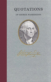 Quotations of George Washington by George Washington, 9781557099372