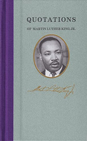 Quotations of Martin Luther King by Martin Luther, Jr., Dr. King, 9781557099471