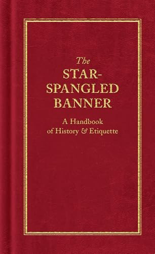 The Star-Spangled Banner (A Handbook of History & Etiquette) by Applewood Books, 9781557090416