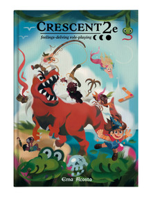 Crescent 2e (feelings-delving role-playing) by Ema Acosta, 9781736877579