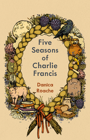 Five Seasons of Charlie Francis by Danica Roache, 9781774714645
