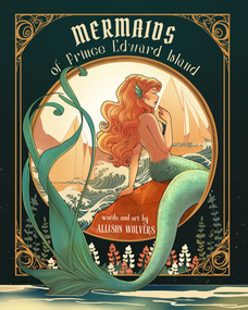 Mermaids of Prince Edward Island by Allison Wolvers, 9781773661957
