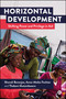 Horizontal Development (Shifting Power and Privilege in Aid) by Shonali Banerjee, Anne-Meike Fechter, Thabani Mutambasere, 9781529224597