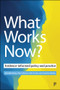 What Works Now? (Evidence-Informed Policy and Practice) by Annette Boaz, Huw Davies, Alec Fraser, Sandra Nutley, 9781447345480