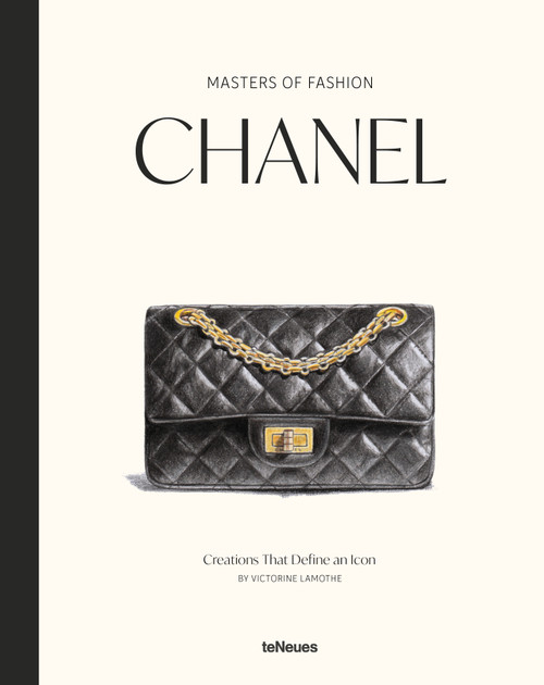 Masters of Fashion: Chanel (Creations That Define an Icon) by Victorine Lamothe, 9783961717972