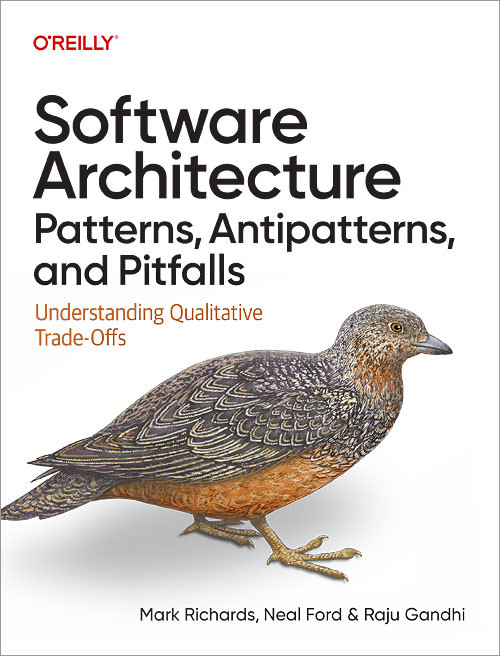 Software Architecture Patterns, Antipatterns, and Pitfalls (Understanding Qualitative Trade-Offs) by Mark Richards, Neal Ford, Raju Gandhi, 9798341663923