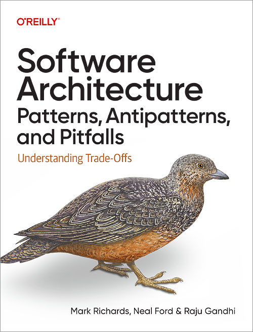 Software Architecture Patterns, Antipatterns, and Pitfalls (Understanding Qualitative Trade-Offs) by Mark Richards, Neal Ford, Raju Gandhi, 9798341663923