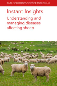 Instant Insights: Understanding and managing diseases affecting sheep by Various authors, Francesca Chianini, Prof. Eric R. Morgan, Dr Suzanna Bell, Dr Rudolf Reichel, Gary Entrican, Sean Wattegedera, 9781835456569