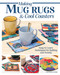 Making Mug Rugs & Cool Coasters (Easy-to-Learn Techniques for Quilting and Sewing) by Debi Schmitz Noriega, 9781639811571