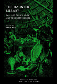 The Haunted Library (Classic Tales of Cursed Tomes) by Tanya Kirk, 9780712355292