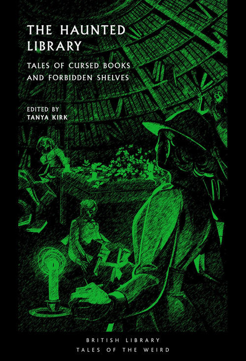 The Haunted Library (Classic Tales of Cursed Tomes) by Tanya Kirk, 9780712355292