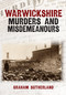 Warwickshire Murders and Misdemeanours by Graham Sutherland, 9781398124578