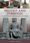 Protest and Struggle (50 Historic Sites in England and Wales) by James Dinn, 9781398125315