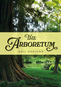 The Arboretum by Gail Harland, 9781398127029