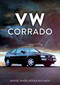 VW Corrado by Miguel Ángel Águila Buchaca, 9781398127067
