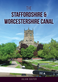 The Staffordshire & Worcestershire Canal by Julian Souter, 9781398128491