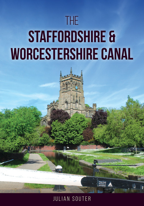 The Staffordshire & Worcestershire Canal by Julian Souter, 9781398128491