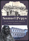 Samuel Pepys in 50 Places and Objects by Paul Kendall, 9781398128637