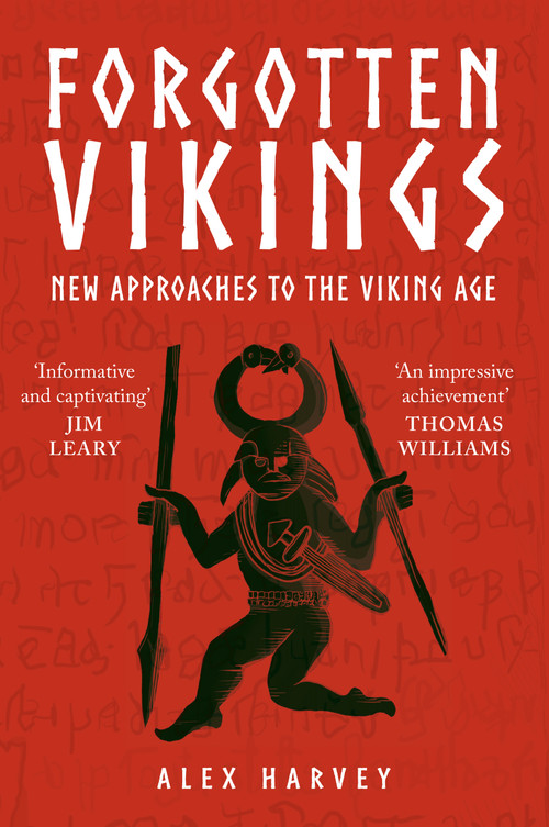 Forgotten Vikings (New Approaches to the Viking Age) by Alex Harvey, 9781398133266